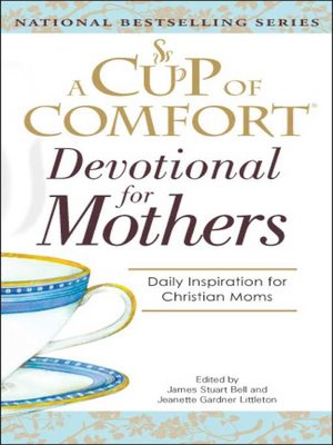 cover image of A Cup of Comfort For Devotional for Mothers